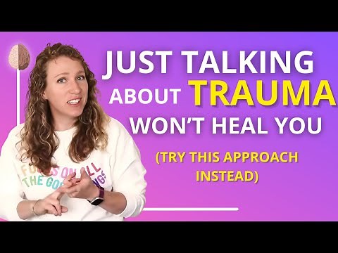 Talking about Trauma won't heal you