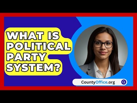 What Is Political Party System? - CountyOffice.org