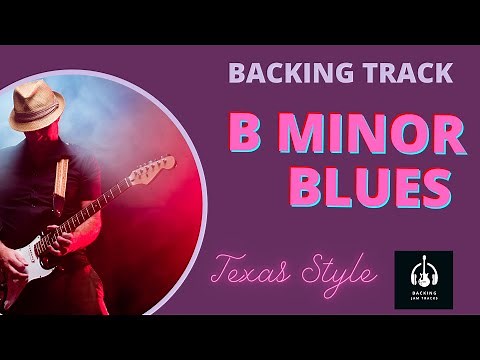 B Minor Blues Backing Track - Best Backing Jam Tracks - 12 Bar Blues in B minor