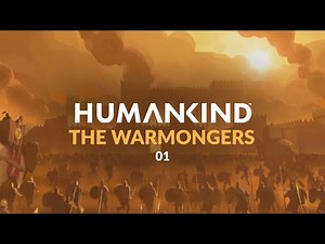 HUMANKIND | The Warmongers | Ep 01 (Let's Play Miniseries)