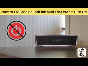 How to Fix Bose SoundLink Mini That Wont Turn On
