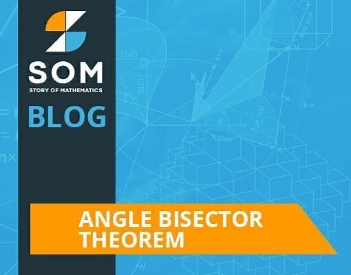 Angle Bisector Theorem - Definition, Conditions and Examples - The Story of Mathematics - A History of Mathematical Thought from Ancient Times to the Modern Day