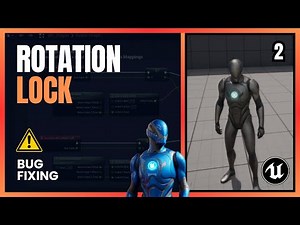 UE5 - Bug Fixing: Rotation Lock