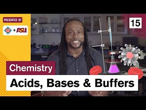 Acids, Bases, and Buffers: Study Hall Chemistry #15: ASU + Crash Course