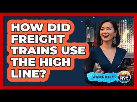 How Did Freight Trains Use The High Line?