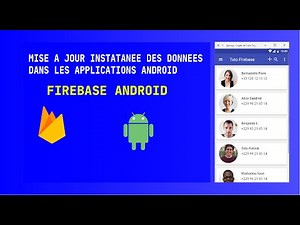 Créer des applications android utilisant le backend Firebase | Base de données, partie 1