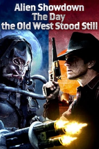 Stream Alien Showdown: The Day the Old West Stood Still (2013): Find it on Netflix, Prime Video, Hulu & more