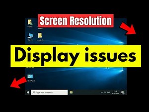 How to Fix Screen Resolution & Display Problems in Windows 10
