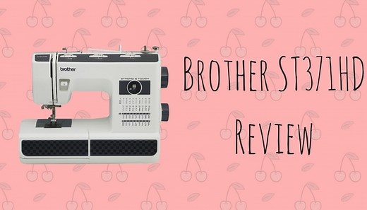 Brother ST371HD Review - Sewing From Home