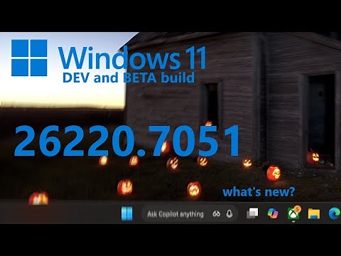 Windows 11 Dev/Beta Build 26220.7051 - What's New?