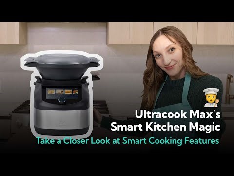 Explore Smart Cooking Features with Ultracook Max for a Smarter Kitchen