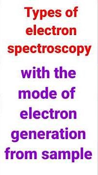 Different types of electron spectroscopy with the mode of electron generation from sample