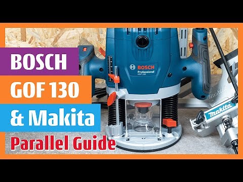 Bosch GOF 130 Professional router compatible with the Makita Parallel Guide and Makita Rail adapter