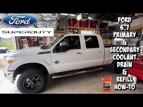 Ford 6.7 Powerstroke Coolant Drain & Refill Primary & Secondary System How-To