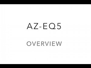 AZ-EQ5 - Overview