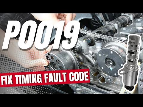 How to Test & Fix P0019 Crankshaft - Camshaft Position Correlation Bank 2 Sensor B (Bank2 - Exhaust)