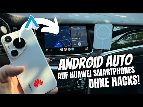 Android Auto auf Huawei Pura Smartphones installieren - ganz einfach!