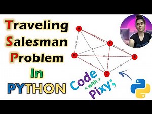 Traveling Salesman Problem in Python ~xRay Pixy