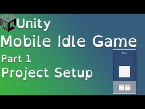 Unity Mobile Idle Game Tutorial Part 1: Project Setup