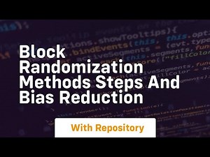 block randomization methods steps and bias reduction