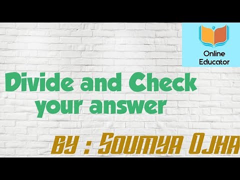 Divide and check your answer