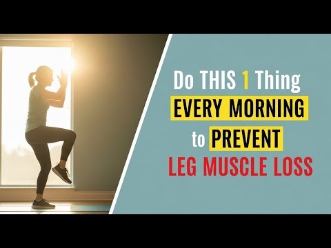 Unlock Stronger Legs: Do THIS 1 Thing Every Morning to Prevent Leg Muscle Loss Permanently!
