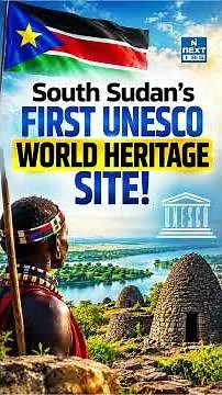 Boma-Badingilo: South Sudan’s First UNESCO World Heritage Site Explained | NEXT IAS