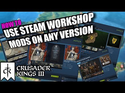 Crusader Kings III - How To Install Any Mod on Any Game Version
