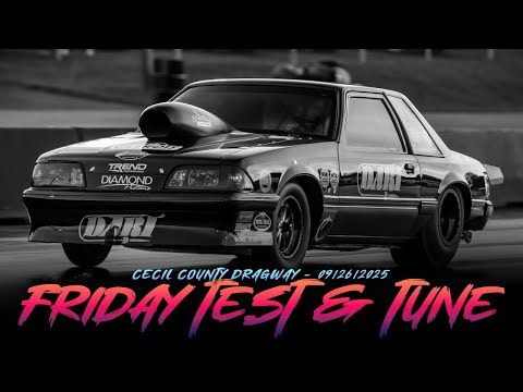 Friday Test & Tune - Cecil County Dragway!