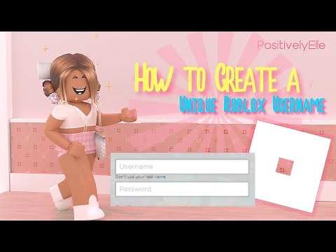 How to make a UNIQUE Roblox username | PositivelyElle