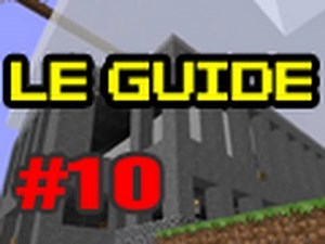 Guide pour bien débuter à Minecraft - Tutoriel FR : épisode 10