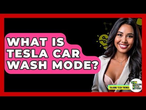 What Is Tesla Car Wash Mode? - Talking Tech Trends
