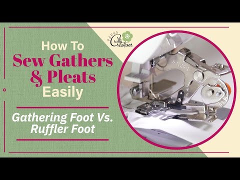 Gathering Foot vs Ruffler Foot — How to Sew Gathers & Pleats Easily