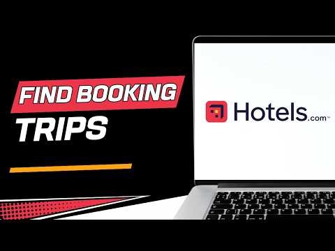 How to Find Your Booking in Trips on Hotels.com