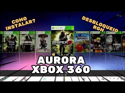 Aprenda a Instalar o Aurora no Xbox 360 RGH!