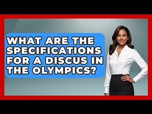 What Are The Specifications For A Discus In The Olympics? - The Olympic Vault