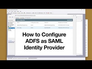 How to Configure ADFS as SAML Identity Provider