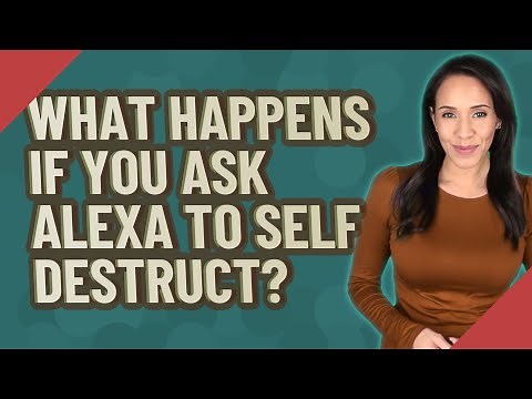 What happens if you ask Alexa to self destruct?