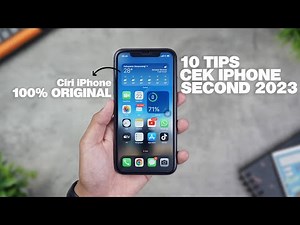 10 TIPS CEK IPHONE SECOND !! AGAR TIDAK DITIPU
