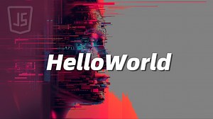 HelloWorld - 《JavaScript》_哔哩哔哩_bilibili