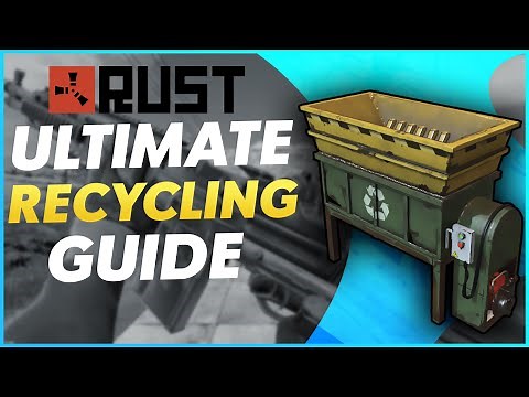 Ultimate Rust Recycler Guide | Recycling Components In Rust (Advanced Rust Tips & Tricks)