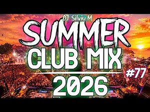 Party Summer Music Mix 2026 | DJ Club Dance Music 2026 | Best Remixes of Popular Songs 2026 MEGAMIX