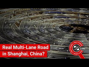 FACT CHECK: Does Video Show Impressive Multi-Lane Road in Shanghai, China?