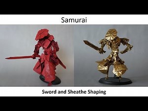 ORIGAMI SAMURAI TUTORIAL SHAPING (Sword, Sheathe and Upper Torso Armor)