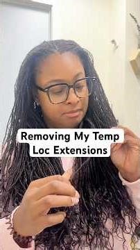 I Removed My Temporary Loc Extensions After 7 Weeks