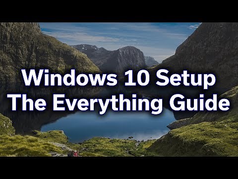 Windows 10 Setup / The Everything Guide / Step-By-Step