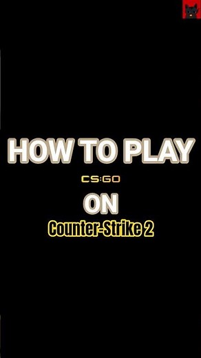 How To Play CS:GO in CS2 #cs2 #csgo