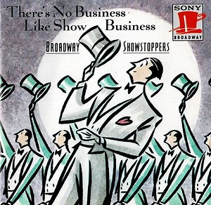 Various - There's No Business Like Show Business: Broadway Showstoppers