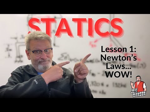 Statics: Lesson 1 - Intro and Newton’s Laws, Scalers, and Vectors