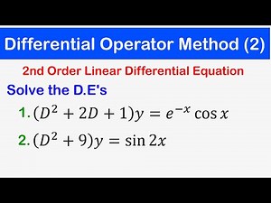 🔵25 - D Operator Method for Solving Second Order Linear Differential Equations